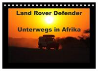 Land Rover Defender - Unterwegs in Afrika (Tischkalender 2025 DIN A5 quer), CALVENDO Monatskalender