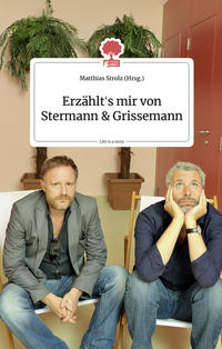 Erzählt's mir von Stermann und Grissemann. Life is a Story - story.one