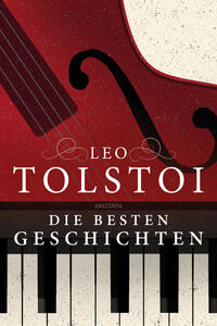 Leo Tolstoi - Die besten Geschichten