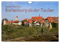 Romantisches Rothenburg ob der Tauber (Wandkalender 2025 DIN A4 quer), CALVENDO Monatskalender