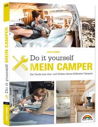 Der eigene Camper – Der Guide zum Selbstausbau -