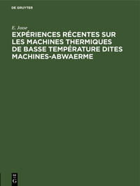 Expériences récentes sur les machines thermiques de basse température dites machines-abwaerme