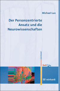 Der Personzentrierte Ansatz und die Neurowissenschaften