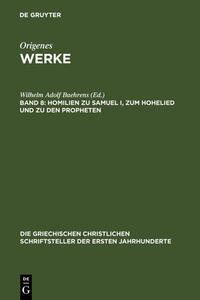 Origenes: Werke / Homilien zu Samuel I, zum Hohelied und zu den Propheten