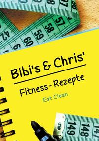 Bibi´s und Chris´Fitness - Rezepte