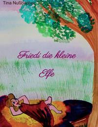 Friedi die kleine Elfe