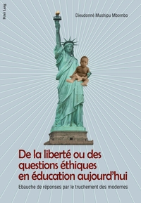 De la liberté ou des questions éthiques en éducation aujourd’hui