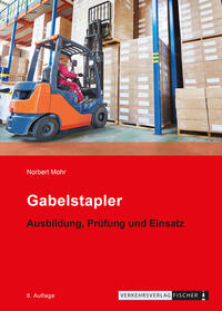 Gabelstapler - Ausbildung, Prüfung und Einsatz