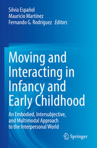 Moving and Interacting in Infancy and Early Childhood