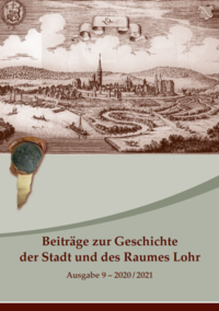 Beiträge zur Geschichte der Stadt und des Raumes Lohr