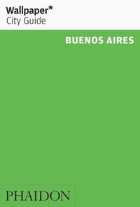 Wallpaper* City Guide Buenos Aires 2016