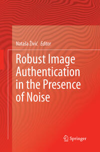 Robust Image Authentication in the Presence of Noise