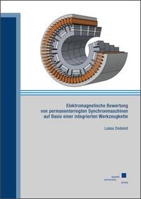 Elektromagnetische Bewertung von permanenterregten Synchronmaschinen auf Basis einer integrierten Werkzeugkette