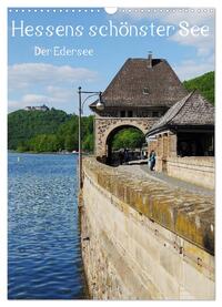 Hessens schönster See - Der Edersee (Wandkalender 2025 DIN A3 hoch), CALVENDO Monatskalender