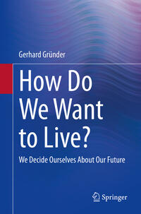 How Do We Want to Live?