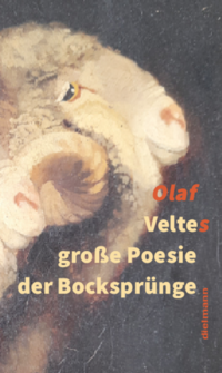 Veltes große Poesie der Bocksprünge