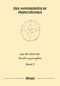 Der hyperboräische Manichäismus Band 3