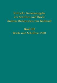 Kritische Gesamtausgabe der Schriften und Briefe Andreas Bodensteins von Karlstadt