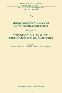 Millenarianism and Messianism in Early Modern European Culture Volume IV