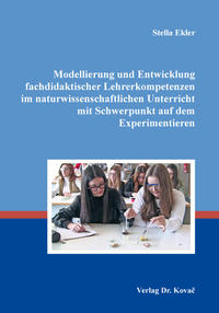 Modellierung und Entwicklung fachdidaktischer Lehrerkompetenzen im naturwissenschaftlichen Unterricht mit Schwerpunkt auf dem Experimentieren