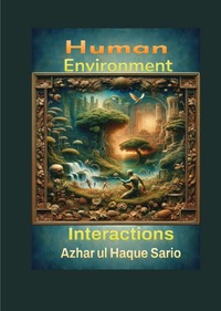 Human Environment Interactions