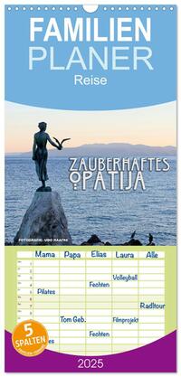 Familienplaner 2025 - Zauberhaftes Opatija mit 5 Spalten (Wandkalender, 21 x 45 cm) CALVENDO