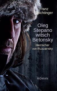 Oleg Stepanowitsch Betonsky, Herrscher von Ruzzansky