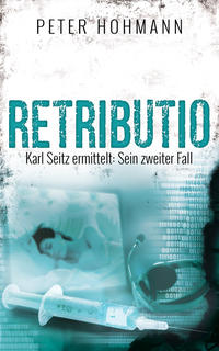 Retributio (Karl Seitz ermittelt: Sein zweiter Fall)