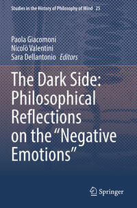 The Dark Side: Philosophical Reflections on the “Negative Emotions”