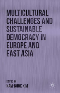 Multicultural Challenges and Sustainable Democracy in Europe and East Asia