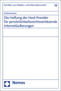 Die Haftung der Host-Provider für persönlichkeitsrechtsverletzende Internetäußerungen