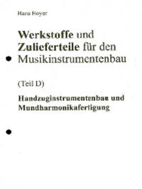 Werkstoffe und Zulieferteile für den Musikinstrumentenbau / Werkstoffe und Zulieferteile für Handzuginstrumentenbau und Mundharmonikafertigung