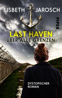 Last Haven – Über alle Grenzen