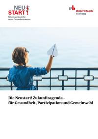 Die Neustart! Zukunftsagenda – für Gesundheit, Partizipation und Gemeinwohl