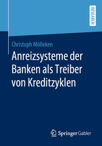 Anreizsysteme der Banken als Treiber von Kreditzyklen