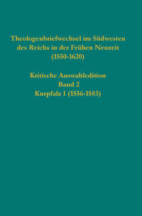 Theologenbriefwechsel im Südwesten des Reichs in der Frühen Neuzeit (1550-1620)