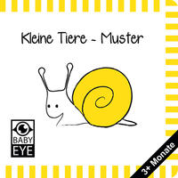 Kleine Tiere – Muster: Kontrastbuch für Babys · kontrastreiche Bilder angepasst an Babyaugen · Schwarz Weiß Primärfarben Buch für Neugeborene · Mein erstes Bilderbuch · Montessori Buch