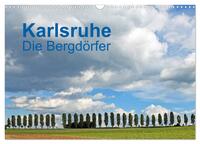 Karlsruhe - Die Bergdörfer (Wandkalender 2025 DIN A3 quer), CALVENDO Monatskalender