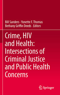 Crime, HIV and Health: Intersections of Criminal Justice and Public Health Concerns