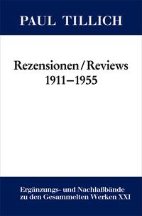 Paul Tillich: Gesammelte Werke. Ergänzungs- und Nachlaßbände / Rezensionen / Reviews 1911–1955