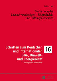 Die Haftung des Bausachverständigen – Tätigkeitsfeld und Haftungsausschluss