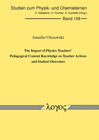 The Impact of Physics Teachers' Pedagogical Content Knowledge on Teacher Actions and Student Outcomes