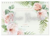 Flower Romance - Romantischer Blütenzauber (Tischkalender 2025 DIN A5 quer), CALVENDO Monatskalender