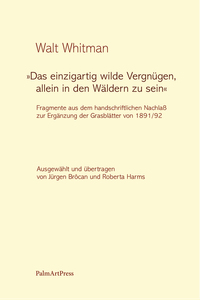 „Das einzigartig wilde Vergnügen, allein in den Wäldern zu sein“