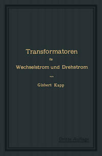 Transformatoren für Wechselstrom und Drehstrom