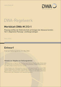 Merkblatt DWA-M 213-1 Planung und Bau der Elektrotechnik auf Anlagen der Abwassertechnik - Teil 1: Allgemeine Planungs- und Baugrundlagen (Entwurf)