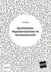 Geschlechter-Repräsentationen im Kunstunterricht