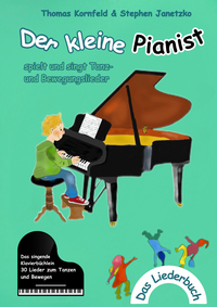 Der kleine Pianist spielt und singt Tanz- und Bewegungslieder