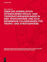 Über die Korrelation interdiurner Druck- und Temperaturänderungen in der Troposphäre und sich ergebende Folgerungen für Tropo- und Stratosphäre