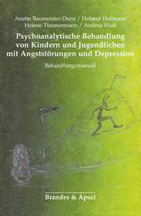 Psychoanalytische Behandlung von Kindern und Jugendlichen mit Angststörungen und Depression